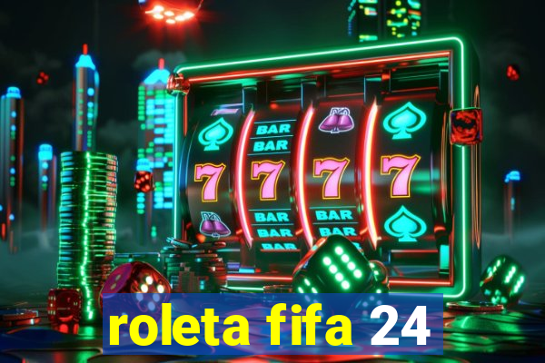 roleta fifa 24